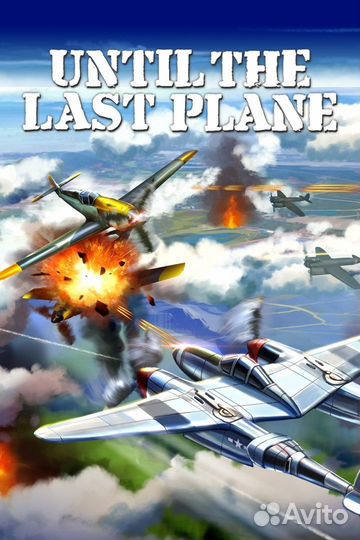 Until the Last Plane для Xbox