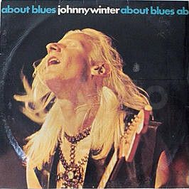 Пластинка Johnny Winter - About Blues (LP)