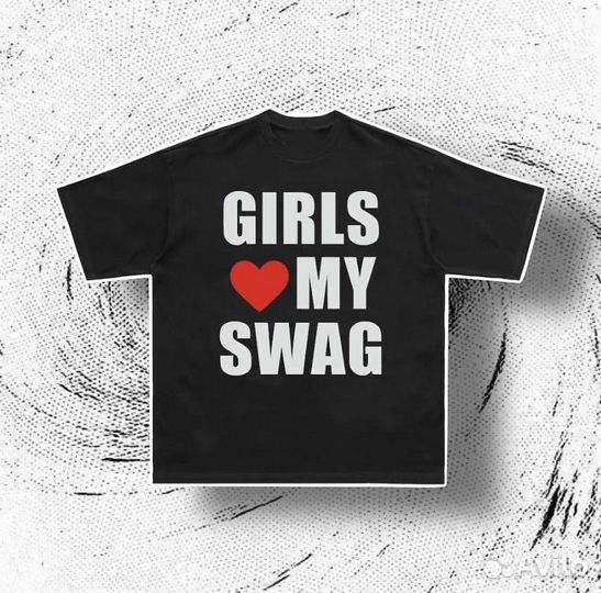 Футболка Girls love my swag