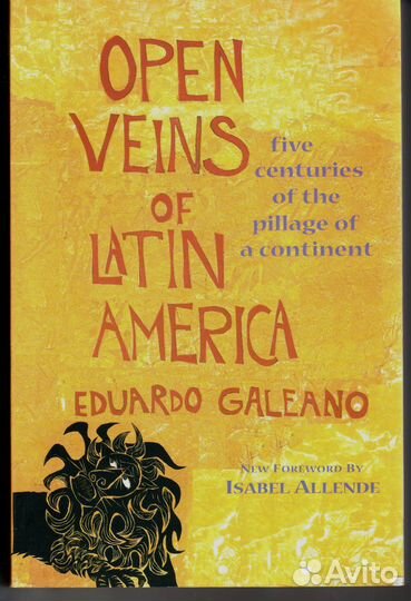 Open Veins of Latin America: Five Centuries of the