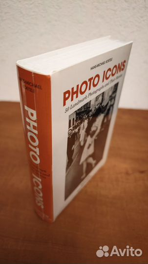 Photo Icons. 50 Landmark Photographs and Their