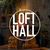 LOFT HALL