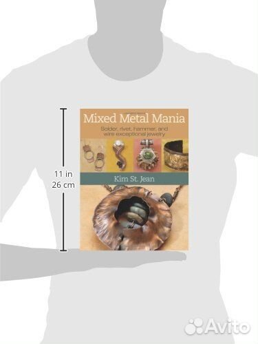 Книга Mixed Metal Mania: Solder, rivet, hammer etc
