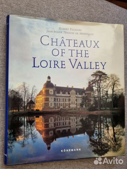 Châteaux of Loire Valley - Замки долины Луары