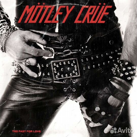Mötley Crüe - Too Fast For Love (remastered) (1 LP
