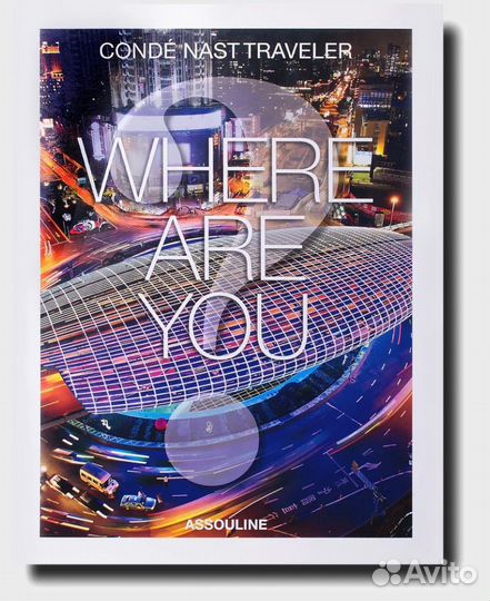 Condé Nast Traveler: Where Are You