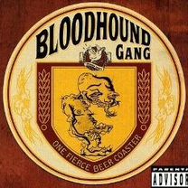 Bloodhound gang: one fierce beer coaster CD