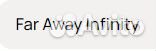 Far Away Infinity