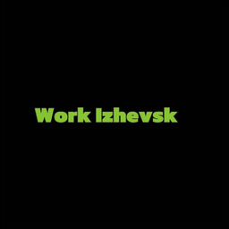 'Work- Izhevsk'